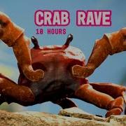 Crab Rave 10 Hours