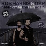 Here Comes The Rain Again Radio Edit Rob Harris Gsp