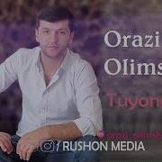 Орази Олимшо Orazi Olimsho Туёнаи Нав 2021