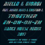 Aiello Together Eh Oh Oh Eh House Shot Radio Edit Tv Remix