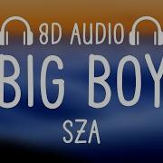 Sza Big Boy 8D Audio 8D Dream