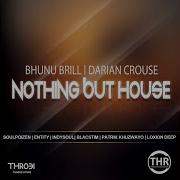 Nothing But House Feat Darian Crouse Deepconsoul Soul To Soul Remix Bhunu Brill