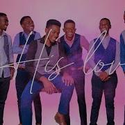 Acappells Acappella His Love Lyric Video Acappells Acappella