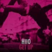 Hiio Get Up Original Mix