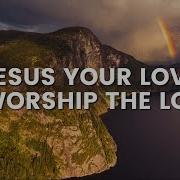 Vinesong Jesus Your Love Worship The Lord Lyric Video Vinesong