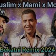 Cheb Mami X Muslim X Moro Rmadi X Bekatni Remix 2024 Mix Remix