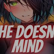 Nightcore She Doesn T Mind Remix Lyrics