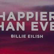 Billie Eilish Happier Than Ever Lyrics Creative Chaos