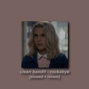 Clean Bandit Anne Marie Sean Paul Rockabye Slowed Reverb Strawberryfroggos