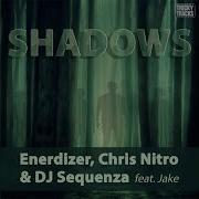 Enerdizer Chris Nitro Dj Sequenza Shadows