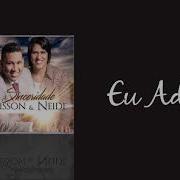 Alisson E Neide Eu Adoro Portal Louve