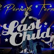 Last Child Tak Pernah Ternilai Live Now Playing Festival 2023 Duell Aduell