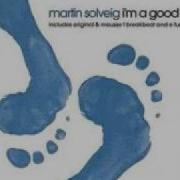 Martin Solveig I M A Good Man