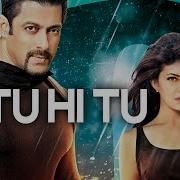 Tu Hi Tu Full Video Song Kick Neeti Mohan Salman Khan Jacqueline Fernandez T Series