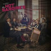 The Hot Sardines I Can T Give You Anything But Love