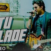 Tu Milade From All Is Well Ankit Tiwari