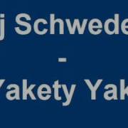 Yakety Yak Dj Schwede