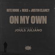 Jouls Juliano On My Own Feat Reks Rite Hook Justin Clancy