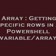 Array Getting Specific Rows In A Powershell Variable Array Hey Delphi