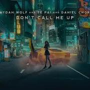 Don T Call Me Up Jaydan Wolf Te Pai Daniel Chord