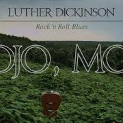 Mojo Mojo Luther Dickinson