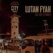 Lutan Fyah She Got Stoned City Riddim Oneness Records Oneness Records