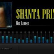 We Loose Shanta Prince