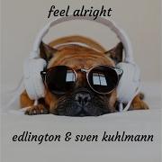 Feel Alright Edlington Mix Edit Edlington Sven Kuhlmann