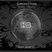 Superstition Tiago S Remix Plus Beat Z