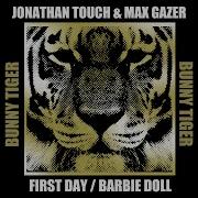 First Day Jonathan Touch Max Gazer