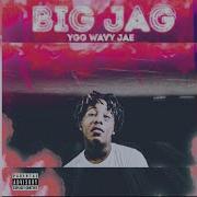 Big Jag Ygg Wavy Jae