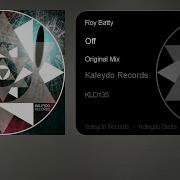 Roy Batty Off Original Mix