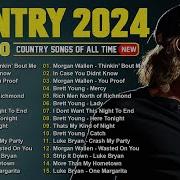 Country Music 2024 Luke Combs Morgan Wallen Chris Stapleton Brett Young Kane Brown Luke Bryan Country Music Hit