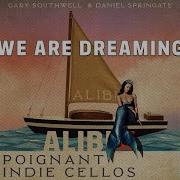 We Are Dreamers Alibi Music