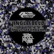 Ryoji Takahashi Jingle Bell The Chr1Stmas S0Ng