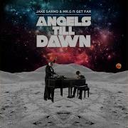 Get Far Angels Till Dawn Feat Get Far Dj Global Byte Remix