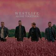 Westlife Alone Togethr