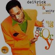 Deitrick Haddon Unity Praise Sweeter