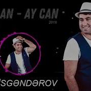 Isa Isgenderov Ay Can Ay Can Klip 2018