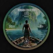 Lost Original Mix Adrian Izquierdo