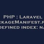 Php Laravel Packagemanifest Php Undefined Index Name Hey Delphi