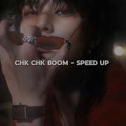 Chk Chk Boom Speed Up Reverb