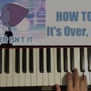 It S Over Isn T It Piano