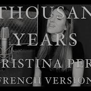 A Thousand Years Christina Perri French Version Sara H Cover Nightcore