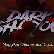 Maggikal Riches Feat Coco Dark Shadow Riddim Oskid Productions