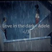 Love In The Dark Adele Tiktok Version Jzzzu