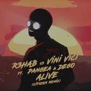 Alive Feat Pangea Dego Cityzen Remix R3Hab Vini Vici