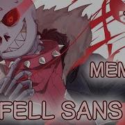 Top 15 Meme Animation Underfell Fellsans