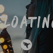 Alina Baraz Floating Ft Khalid Lyrics Filous Remix