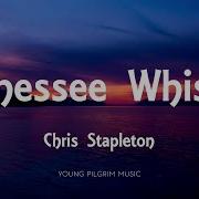 Chris Stapleton Tennessee Whiskey Lyrics Young Pilgrim Music